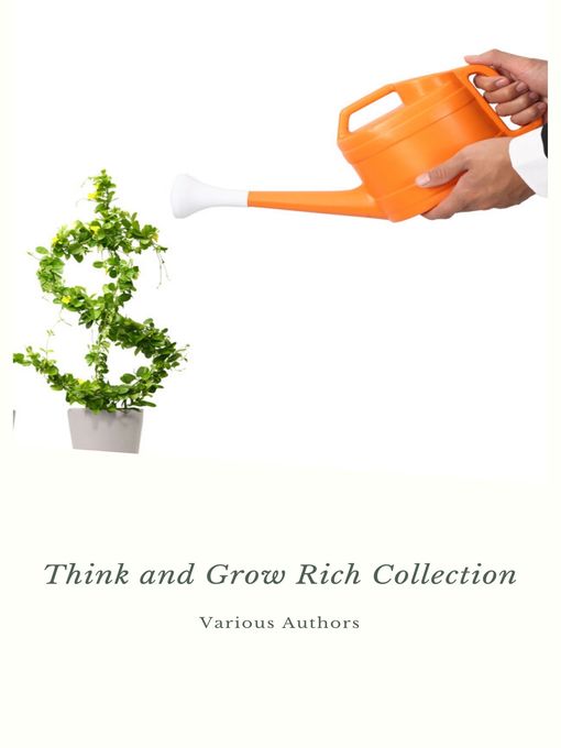 Title details for Think and Grow Rich Collection--The Essentials Writings on Wealth and Prosperity by Napoleon Hill - Wait list